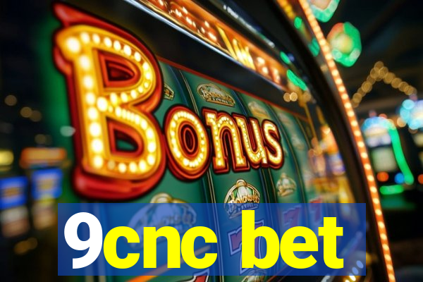 9cnc bet